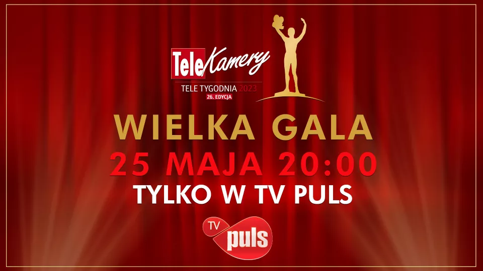 GALA TELEKAMER „TELE TYGODNIA” W TV PULS  - NA ŻYWO 25 MAJA!